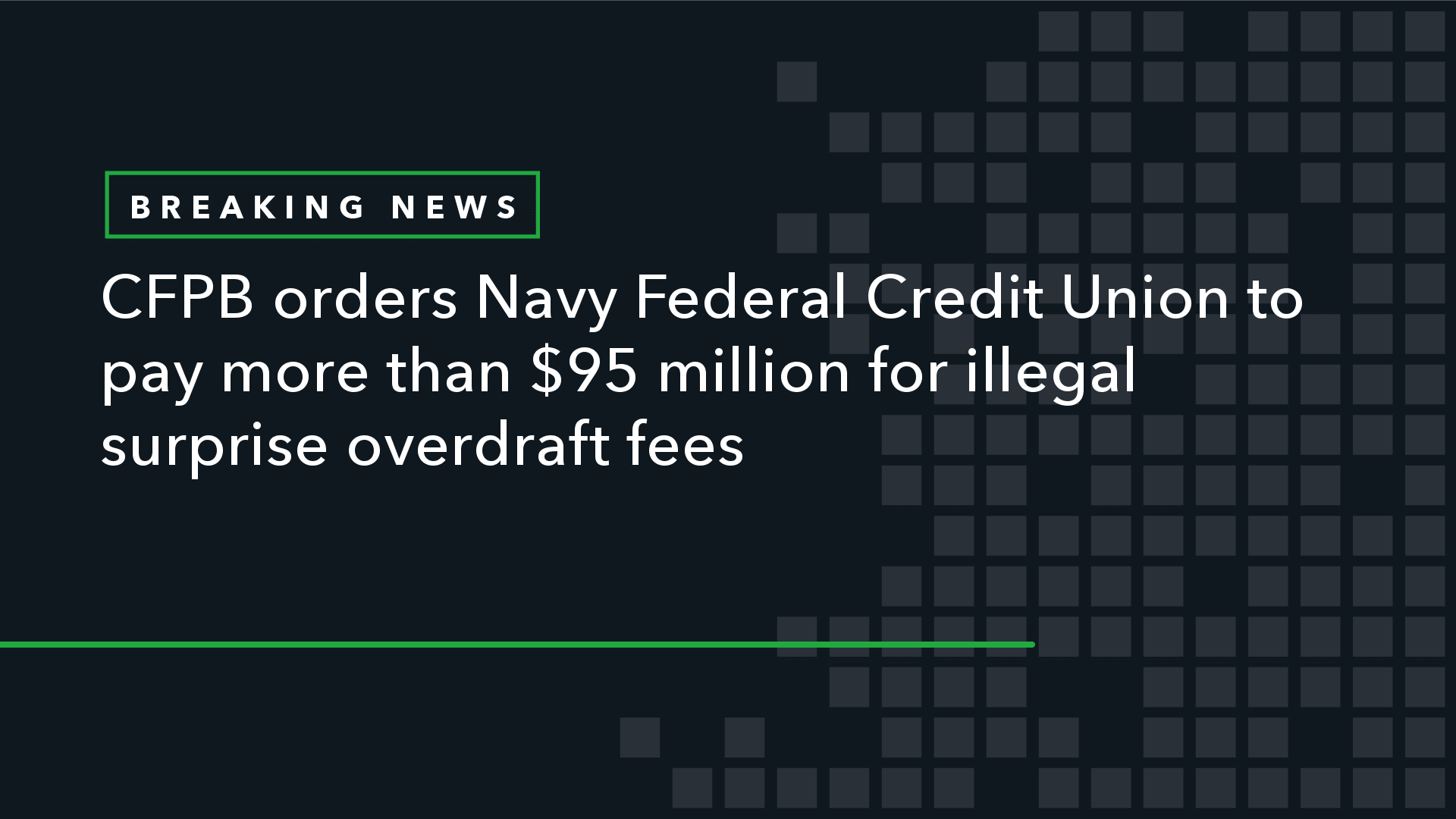 CFPB Orders Navy Federal Credit Union to Pay More Than $95 Million for Illegal Surprise Overdraft Fees